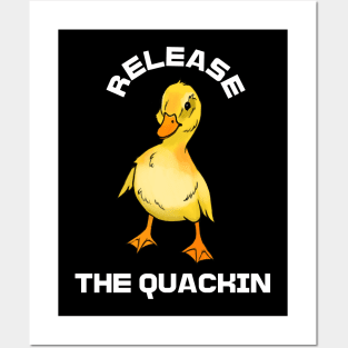 Realease The Quackin Duck Posters and Art